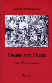 Feuer am Fluss  Der Fall Eva Zeihen